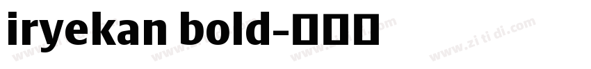 iryekan bold字体转换